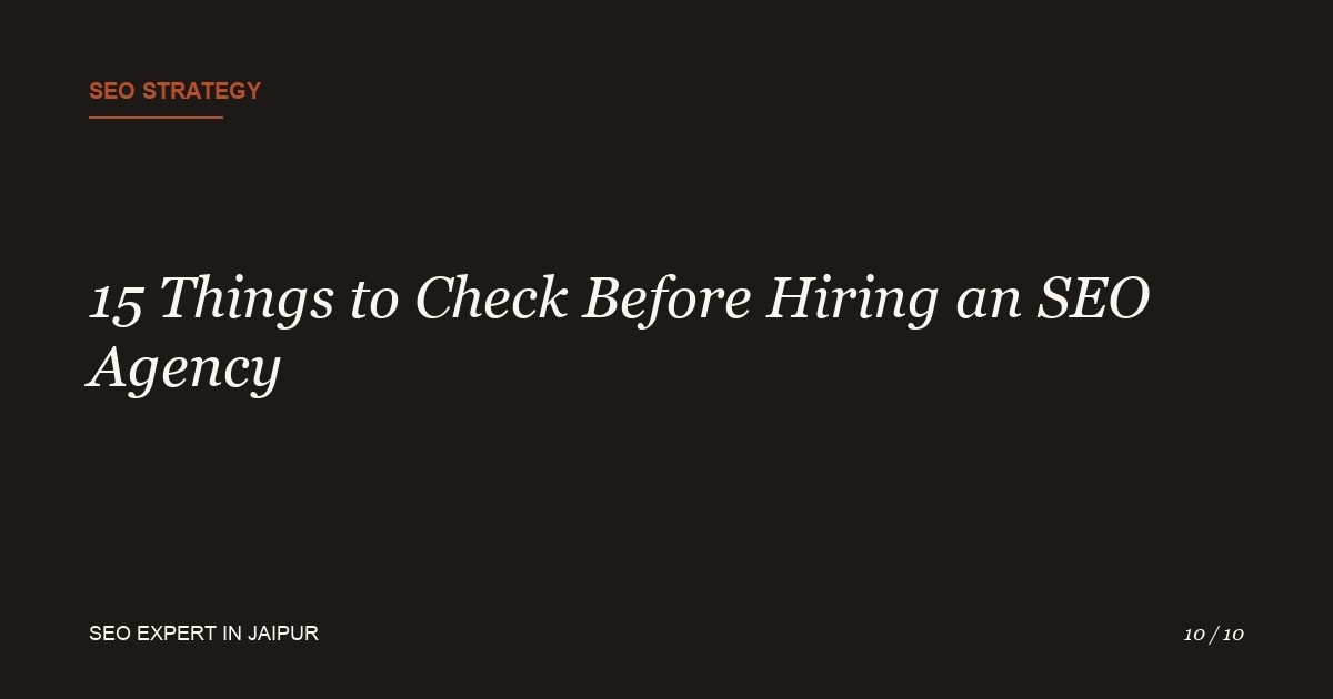 SEO Audit Checklist: 15 Things to Check Before Hiring an SEO Agency in Jaipur